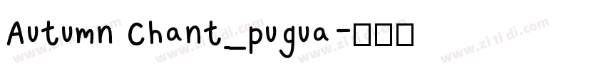 Autumn Chant_pugua字体转换